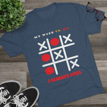 Load image into Gallery viewer, MY WIFE VS. ME: Men's Tri-Blend Crew Tee