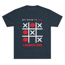 Load image into Gallery viewer, MY WIFE VS. ME: Men's Tri-Blend Crew Tee