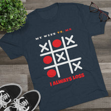 Load image into Gallery viewer, MY WIFE VS. ME: Men's Tri-Blend Crew Tee