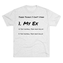 Load image into Gallery viewer, Three Things I Can't Stand: Men's Tri-Blend Crew Tee - Dark Colors