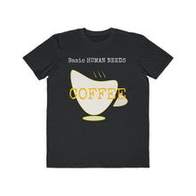 Load image into Gallery viewer, Basic Human Needs Coffee- Lightweight Fashion Tee - Dark