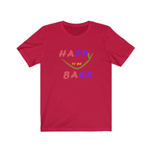 Load image into Gallery viewer, Happy To Be Back Unisex Jersey Short Sleeve Tee - Dark
