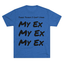 Load image into Gallery viewer, Three Things I Can't Stand: Men's Tri-Blend Crew Tee - Dark Colors