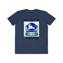 Load image into Gallery viewer, I DELIVER like a Doctor : Men's Lightweight Fashion Tee - Dark