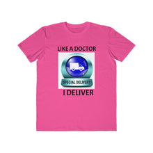 Load image into Gallery viewer, I DELIVER like a Doctor : Men's Lightweight Fashion Tee - Dark