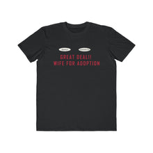 Load image into Gallery viewer, Wife for Adoption :Men's Lightweight Fashion Tee