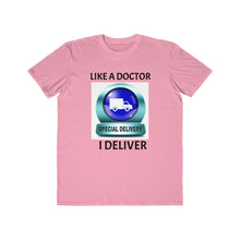Load image into Gallery viewer, I DELIVER like a Doctor : Men's Lightweight Fashion Tee - Dark