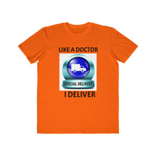 Load image into Gallery viewer, I DELIVER like a Doctor : Men's Lightweight Fashion Tee - Dark