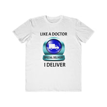 Load image into Gallery viewer, I DELIVER like a Doctor : Men's Lightweight Fashion Tee - Dark