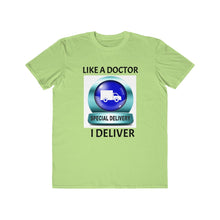 Load image into Gallery viewer, I DELIVER like a Doctor : Men's Lightweight Fashion Tee - Dark