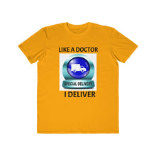 Load image into Gallery viewer, I DELIVER like a Doctor : Men's Lightweight Fashion Tee - Dark