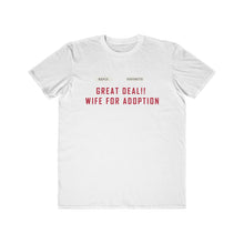 Load image into Gallery viewer, Wife for Adoption :Men's Lightweight Fashion Tee