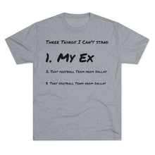 Load image into Gallery viewer, Three Things I Can&#39;t Stand: Men&#39;s Tri-Blend Crew Tee - Dark Colors
