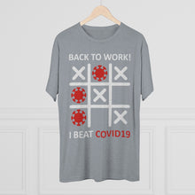 Load image into Gallery viewer, Back to work after Covid: Men&#39;s Tri-Blend Crew Tee
