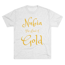 Load image into Gallery viewer, Nubia The Land of Gold: Men&#39;s Tri-Blend Crew Tee
