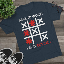 Load image into Gallery viewer, Back to work after Covid: Men&#39;s Tri-Blend Crew Tee
