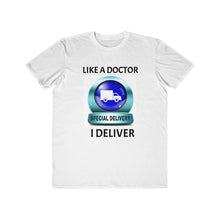 Load image into Gallery viewer, I DELIVER like a Doctor : Men&#39;s Lightweight Fashion Tee - Dark
