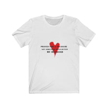 Load image into Gallery viewer, Husband Prayed for a Treasure: Unisex Jersey Short Sleeve Tee - Light
