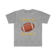 Load image into Gallery viewer, Football Team without a name: Unisex Softstyle T-Shirt
