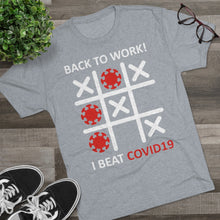 Load image into Gallery viewer, Back to work after Covid: Men&#39;s Tri-Blend Crew Tee
