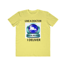 Load image into Gallery viewer, I DELIVER like a Doctor : Men&#39;s Lightweight Fashion Tee - Dark
