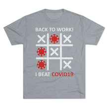 Load image into Gallery viewer, Back to work after Covid: Men&#39;s Tri-Blend Crew Tee
